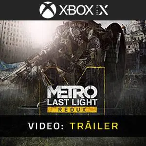 Metro: Last Light Redux Xbox Series - Tráiler de Video