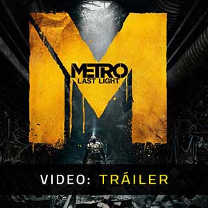 Metro Last Light Video Tráiler del Juego