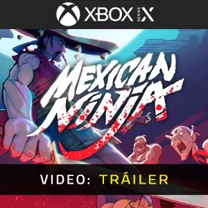 Mexican Ninja Xbox Series - Tráiler