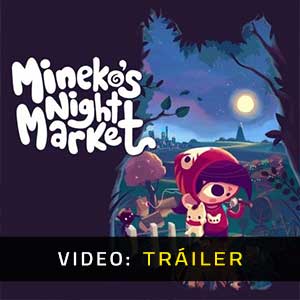 Mineko's Night Market - Tráiler en Vídeo
