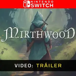 Mirthwood Nintendo Switch - Tráiler de Video