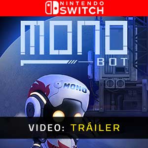 MONOBOT Nintendo Switch- Tráiler de vídeo
