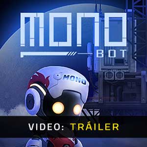 MONOBOT - Tráiler de vídeo