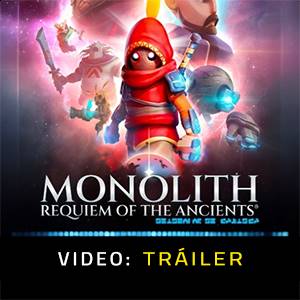 Monolith Requiem of the Ancients Tráiler de Video