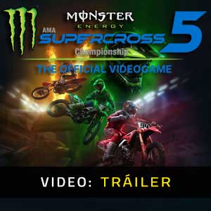 Tráiler de vídeo de Monster Energy Supercross 5
