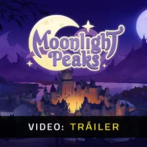 Moonlight Peaks - Tráiler