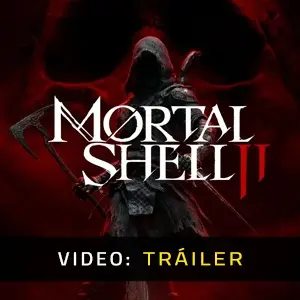 Mortal Shell II - Tráiler