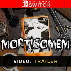 Mortisomem Nintendo Switch - Video Tráiler