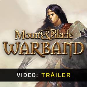 Mount & Blade Warband Tráiler del juego