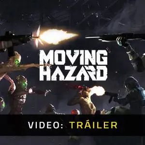 Moving Hazard – Tráiler