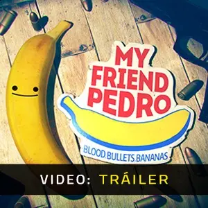 My Friend Pedro - Tráiler