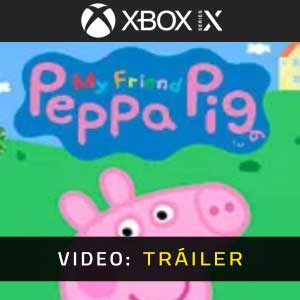 My Friend Peppa Pig Xbox Series X Vídeo En Tráiler