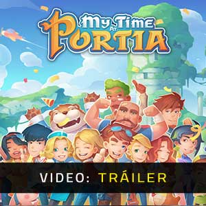 My Time At Portia Tráiler de Video