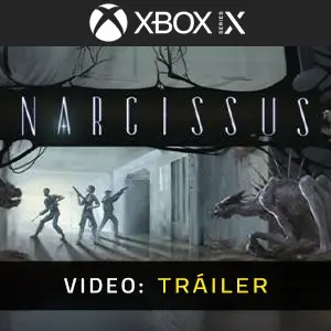 Narcissus Xbox Series - Video Tráiler