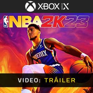 NBA 2K23 Xbox Series- Remolque