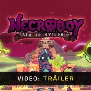 NecroBoy : Path to Evilship - Tráiler