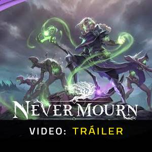 Never Mourn - Tráiler