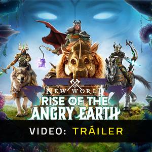New World Rise of the Angry Earth - Tráiler