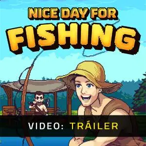 Nice Day for Fishing - Tráiler del Juego