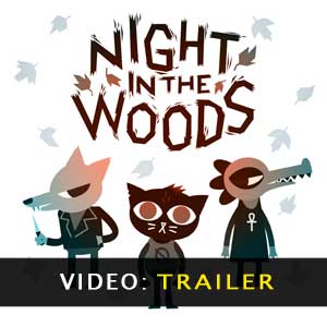 Night in the Woods - Tráiler