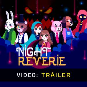 Night Reverie Video Tráiler del Juego