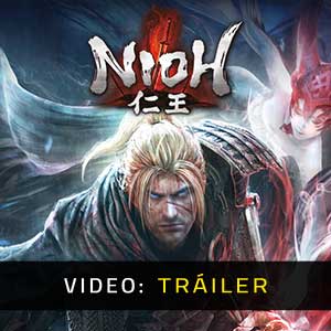 Nioh Tráiler del Juego