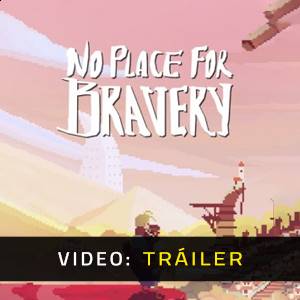 No Place for Bravery - Vídeo de la campaña
