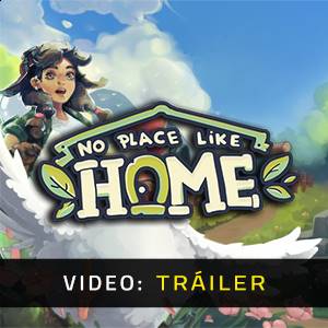No Place Like Home - Tráiler