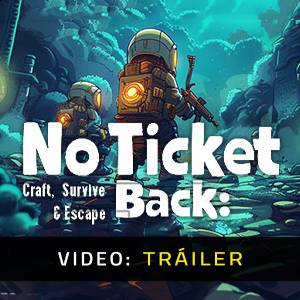 No Ticket Back: Craft, Survive & Escape - Tráiler