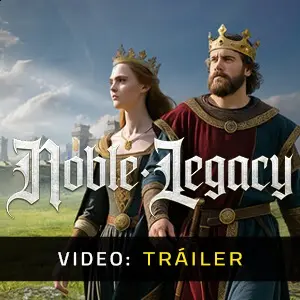 Noble Legacy – Tráiler