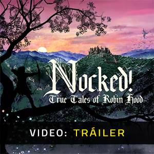Nocked True Tales of Robin Hood - Tráiler
