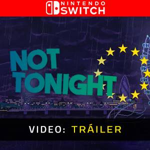 Not Tonight Tráiler del Juego