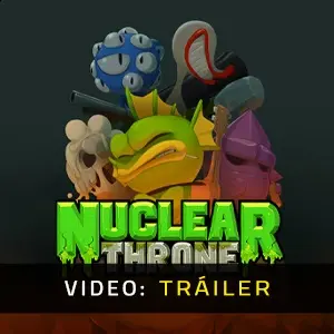 Nuclear Throne - Tráiler