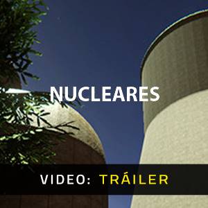 Nucleares Tráiler del Juego