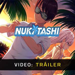 NUKITASHI - Tráiler
