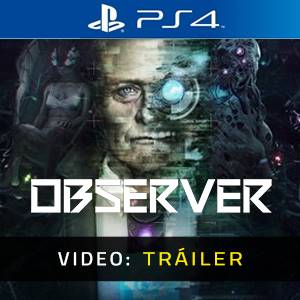 Observer - Tráiler de Video