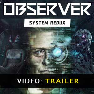 Observer System Redux Video Trailer