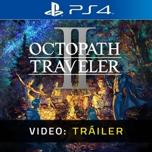 Octopath Traveler 2 PS4 - Vídeo Del Tráiler