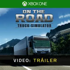 On The Road - Truck Simulator Xbox One - Tráiler del Juego