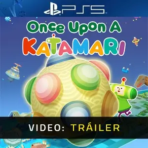 Once Upon A KATAMARI PS5 - Tráiler