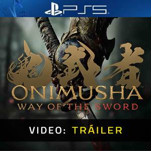 Onimusha: Way of the Sword PS5 - Tráiler de Video
