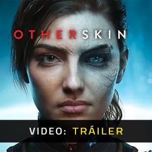 Otherskin - Tráiler del Juego