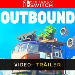 Outbound Nintendo Switch - Tráiler del juego