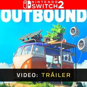 Outbound Nintendo Switch 2 - Tráiler del juego