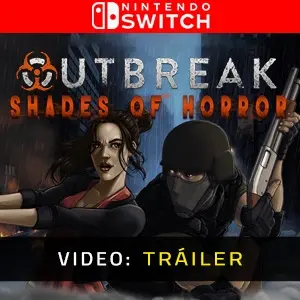 Outbreak Shades of Horror Nintendo Switch - Tráiler de Video