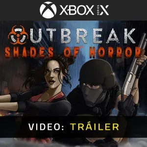 Outbreak Shades of Horror Xbox Series - Tráiler de Video