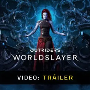 Outriders Worldslayer - Tráiler