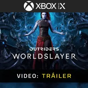 Outriders Worldslayer Xbox Series - Tráiler