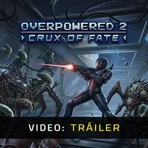Overpowered 2 - Crux of Fate - Tráiler