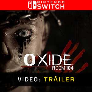 Oxide Room 104 Nintendo Switch- Tráiler en Vídeo